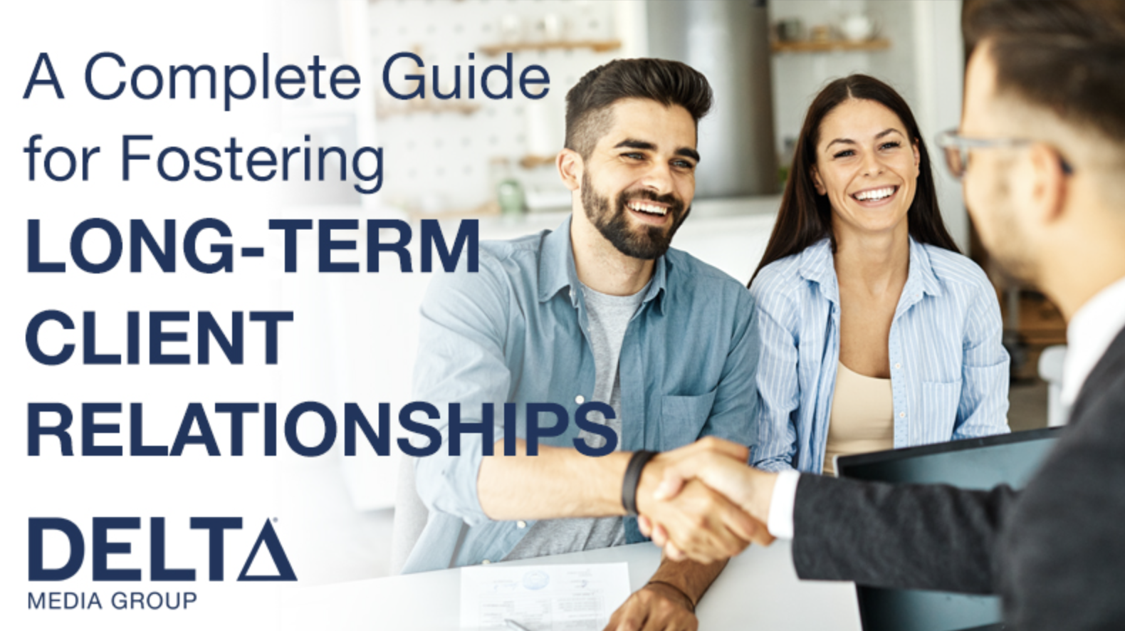 A Complete Guide for Fostering Long-Term Client Relationships