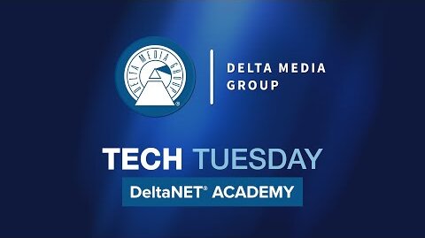 Tech Tuesday - DeltaNET® Academy