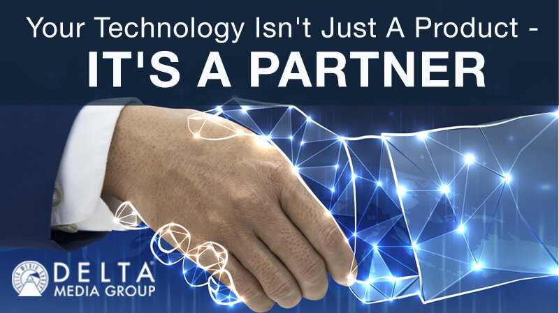 Your Technology Isn't Just A Product - It's A Partner