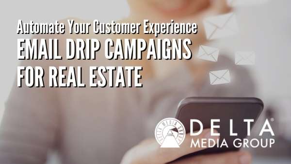 Email Drip Campaigns for Real Estate