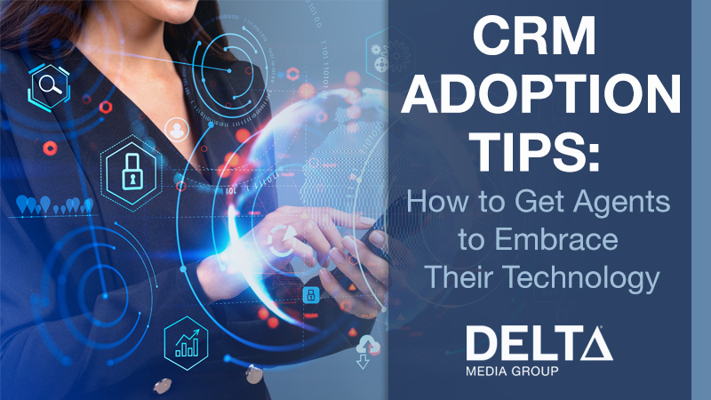 CRM Adoption Tips | How to Get Real Estate Agents to Embrace Technology