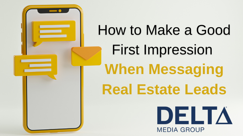 How to Make a Good First Impression When Messaging Real Estate Leads