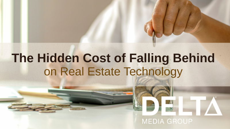 The Hidden Costs of Falling Behind on Real Estate Technology