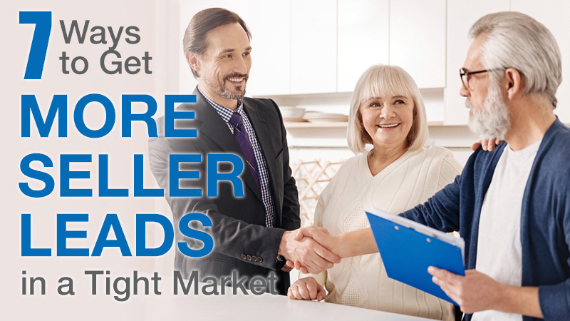 7 Ways to Get More Seller Leads