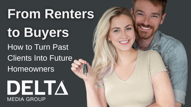 How to Turn Past Clients Into Future Homeowners