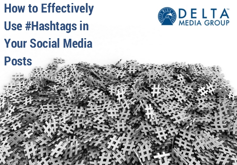 How to Effectively Use Hashtags in Your Social Media Posts