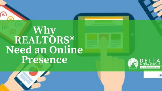 Why REALTORS® Need an Online Presence