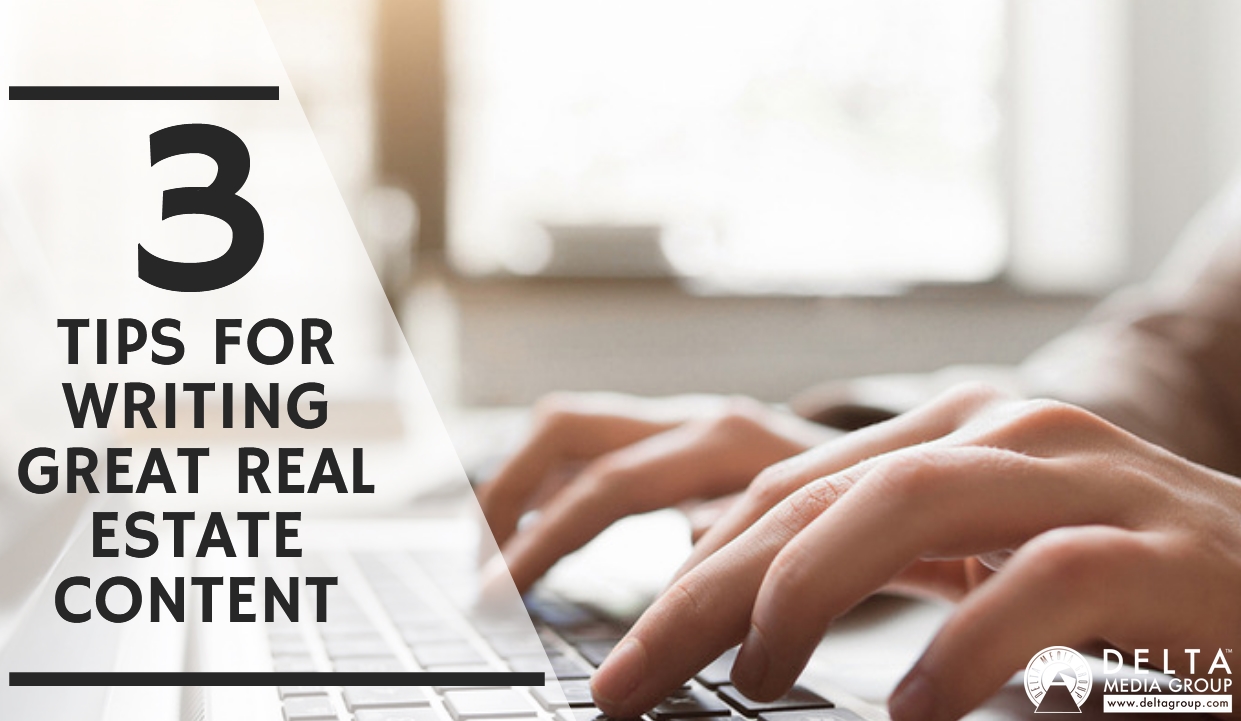 3 Tips for Writing Great Real Estate Content