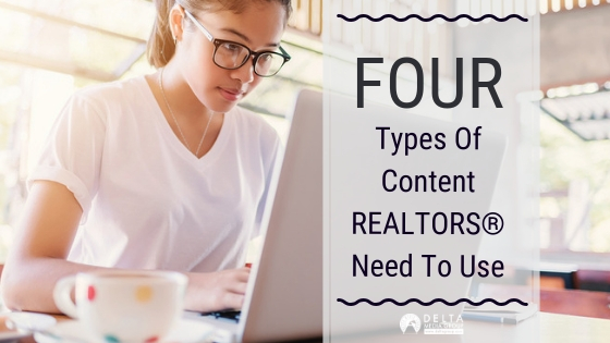 4 Types Of Content REALTORS® Need To Use