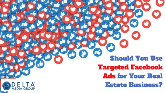 Should You Use Targeted Facebook Ads for Your Real Estate Business?