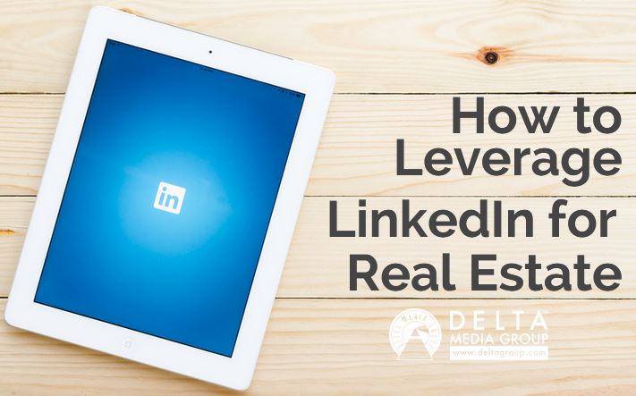How to Leverage Linkedin for Real Estate