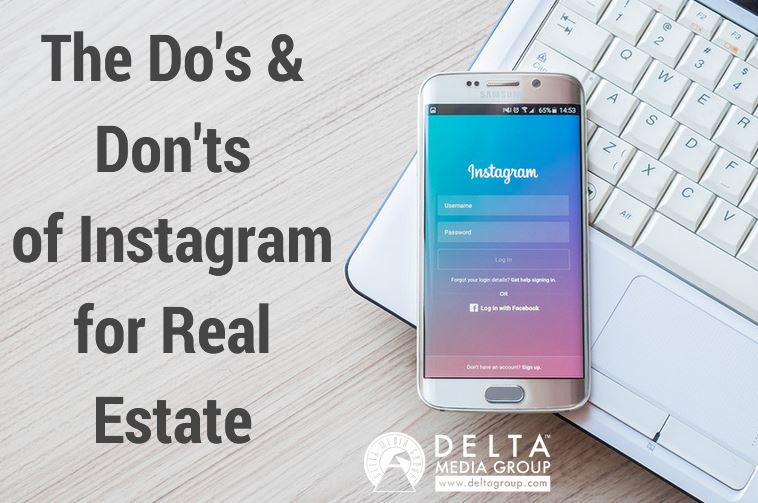 The Do's and Don'ts of Using Instagram for Real Estate