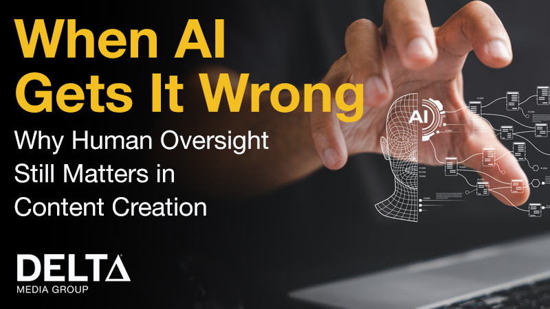When AI Gets It Wrong: Why Human Oversight Still Matters in Content Creation Image