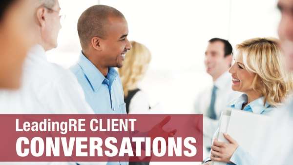 Conversations with LeadingRE Clients